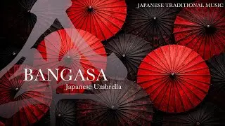 BANGASA | Umbrella of Impermanence | Japanese Traditional Music & Zen Sounds