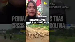 Se brinda apoyo a peruanos que quedaron varados en Bolivia tras  crisis por gas.