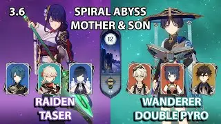 (3.6) C0 Raiden Taser & C0 Wanderer Double Pyro Spiral Abyss Floor 12 Full Star