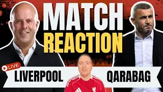 Liverpool 6 Qarabağ 0 - Instant Fan Reaction | Late Night Live