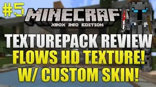 Minecraft Xbox 360: Flows HD Texturepack Review W/ Popularmmos Skin (Episode 5)