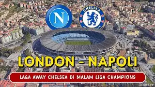 Perjalanan LONDON - NAPOLI di Malam Liga Champions...20 JAM MENERJANG EROPA!
