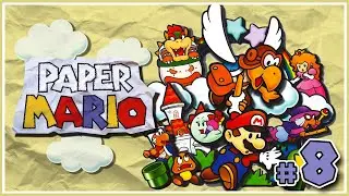 Paper Mario // Full Playthrough (Longplay) (Part #8)
