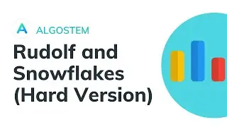 Rudolf and Snowflakes (Hard Version) - CodeForces Round 883 Problem E2