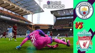 PES 2020 | MANCHESTER CITY VS LIVERPOOL | PREMIER LEAGUE 2020 FHD GAMEPLAY