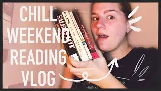 A Chill Weekend Reading Vlog