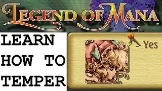 Legend of Mana - Forging Explained & Tempering Recipes