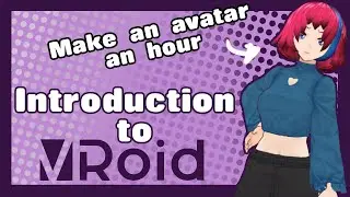 Tutorial - Introduction to Vroid Beta ver: Make a model in 1hr using only a mouse!