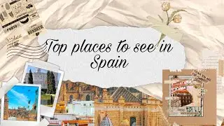 Top 5 places to see in Spain || Most beautiful sites of Sapin