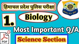 Most Important Q/A &bull; Biology &bull;HPP &bull;H.P. Police Exam