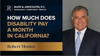 How much does disability pay a month in California? - Rafii & Associates, P.C.