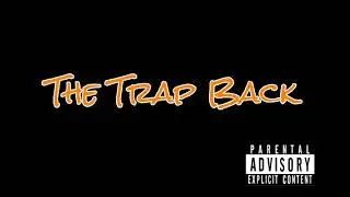 The Trap Back