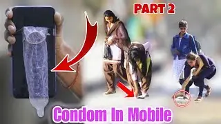 Condom with Mobile Twist Prank 😂😂 |( Part 2 ) Mobile Prank 2023 | @Dehatiprank