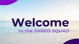Welcome to the SHRED SQUAD