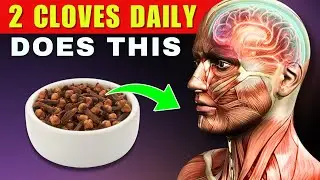 6 Incredible Benefits of Taking Cloves Everyday After 50