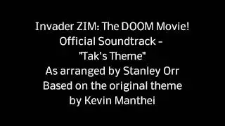 Invader ZIM: The DOOM Movie! Official Soundtrack - Tak's Theme