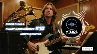 🎵 Disco Punk & Funky Bass Groove #10 | Instrumental | ATMOS - No Copyright Music