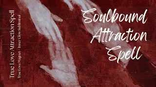 ⟢ 𖤓 Love Attraction Spell | Self-Concept Upgrade | Self-Concept Upgrade | Attraction Amplifier