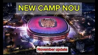Inside the New Barcelona Stadium &ndash; November Update 2025