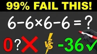 Only for Geniuses? Solve 6 - 6 × 6 - 6 | Order of Operations