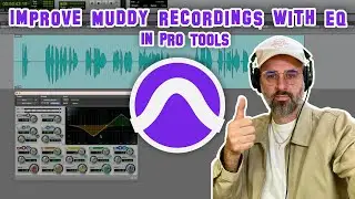Improve Muddy Recordings with EQ in Pro Tools
