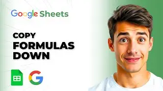 How To Copy Formulas Down Column In Google Sheets (Lock Cell Reference) (Easiest Way) (2026 Guide)