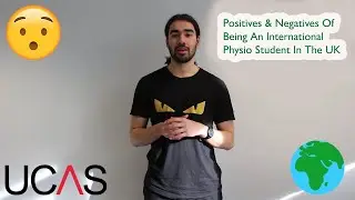 Being An International Physiotherapy Student In The UK | Positive & Negative Aspects