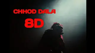 EMIWAY BANTAI - CHHOD DALA (8D AUDIO)