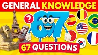 How Good is Your General Knowledge? | 67 Questions Challenge