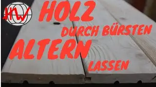Eine Schiebet&uuml;r bauen / Holz k&uuml;nstlich altern lassen