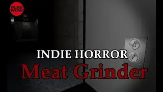 Meat Grinder -  Indie Survival - Horror Game
