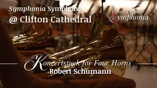 Schumann | Konzertstück for Four Horns | Bristol Symphonia Symphony Orchestra