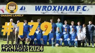 FA Cup Semi-Final! | Football Manager 2024 | Welcome To Wroxham | Episode 179 | #fm24