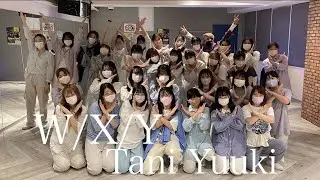 Tani Yuuki - W/X/Y【踊ってみた】