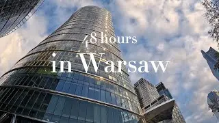 48 hours in WARSAW | sightseeing, good food & quality time