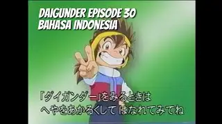 Daigunder Episode 30 - Bahasa Indonesia