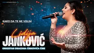 Lidija Jankovic & ork Dragana Cirkovica Cire - Kako da te ne volim (Official Cover