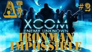 X-COM Weekly - Ironman Impossible - ч.2. - Операция 