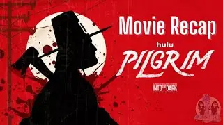 Pilgrim: A Harvest Festival From Hell | Movie Recap