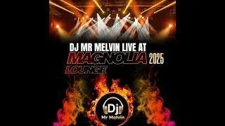 ( Southern Soul )Dj Mr Melvin Opening Live Set at Magnolia Lounge 2025