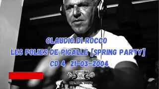 CLAUDIO DI ROCCO - LES FOLIES DE PIGALLE [SPRING PARTY] CD 4 - 21-03-2004