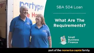 What are the SBA 504 Loan Requirements?