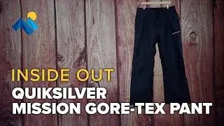 Inside Out: Quiksilver Mission Gore-Tex Pants