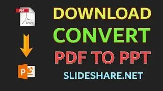 Download/Convert PDF to PPT Format from SlideShare - #QuickTip27