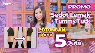 Promo Spesial Sedot Lemak Diskon Hingga 5 Juta: Klinik Inov Glow #SedotLemak #Liposuction