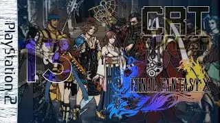 Final Fantasy X | UNDUB | Episode 13 - Lightning, Butterflies and Cactuars | CRT Shader
