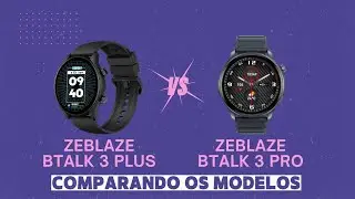 SUPER COMPARATIVO: ZEBLAZE BTALK 3 PLUS vs ZEBLAZE BTALK 3 PRO  | DESCUBRA A DIFERENÇA?