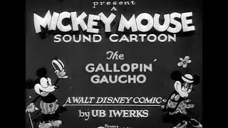 The Gallopin' Gaucho (1928) ANIMATED CARTOON SHORT MICKEY MOUSE DISNEY COMEDY FULL CLIP ANIMATION