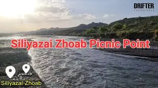 Siliyazai Zhoab | Picnic Point | Balochistan | Pakistan