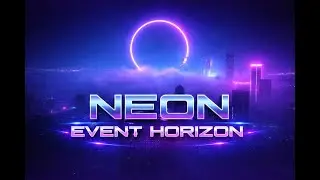 Neon Event Horizon &ndash; Dark Hypnotic Electronic | After Hours Vibes